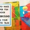 easy magna-tiles ideas