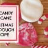 Candy Cane Christmas Scented Playdough Recipe Homemade